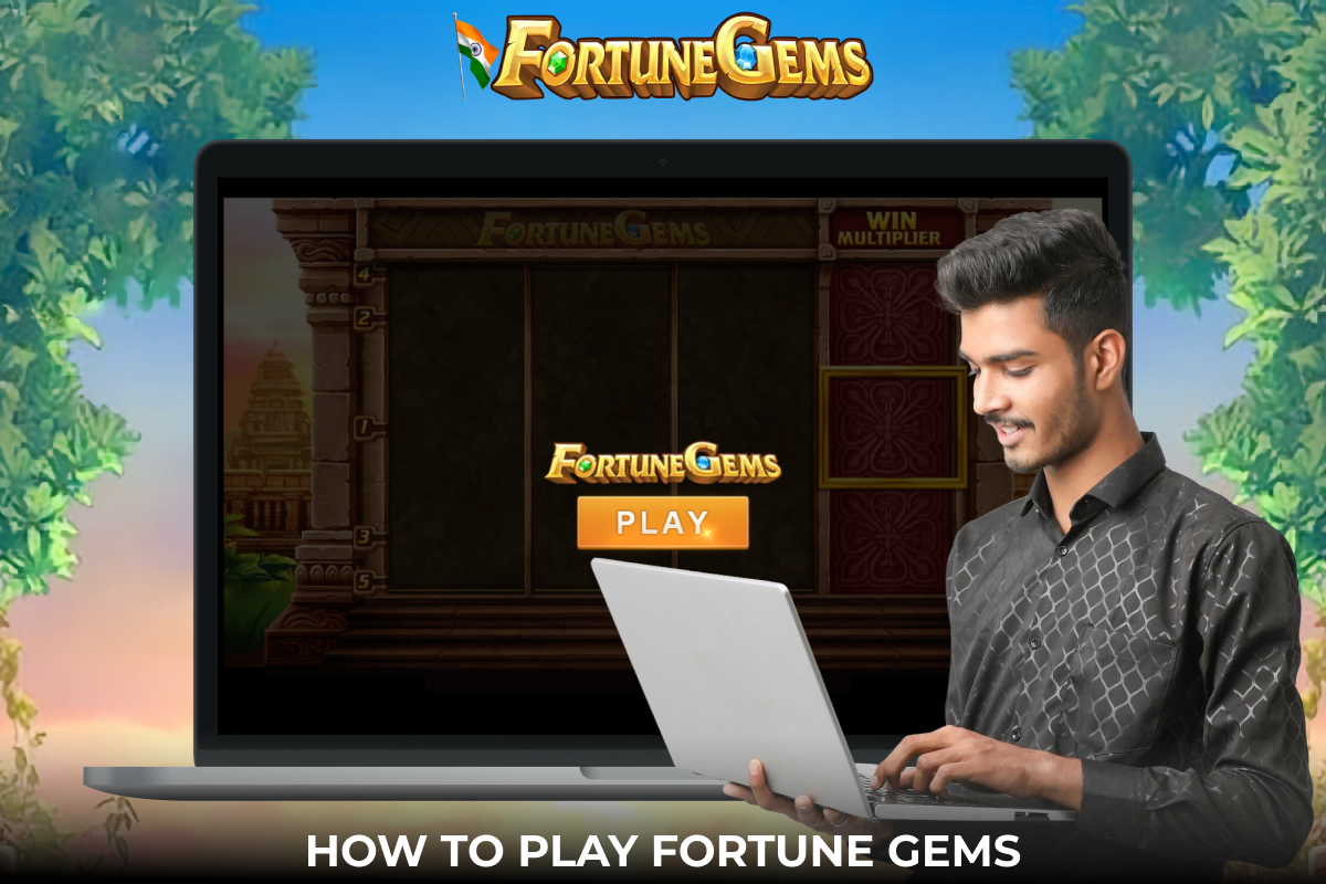 To start playing Fortune Gems a player from India needs to follow a few simple steps